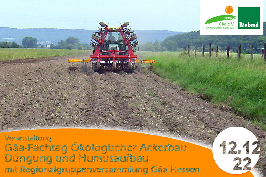 Gäa-Fachtag Ökologischer Ackerbau - Schwerpunkt Düngung und Humusaufbau